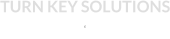 TURN KEY SOLUTIONS  E